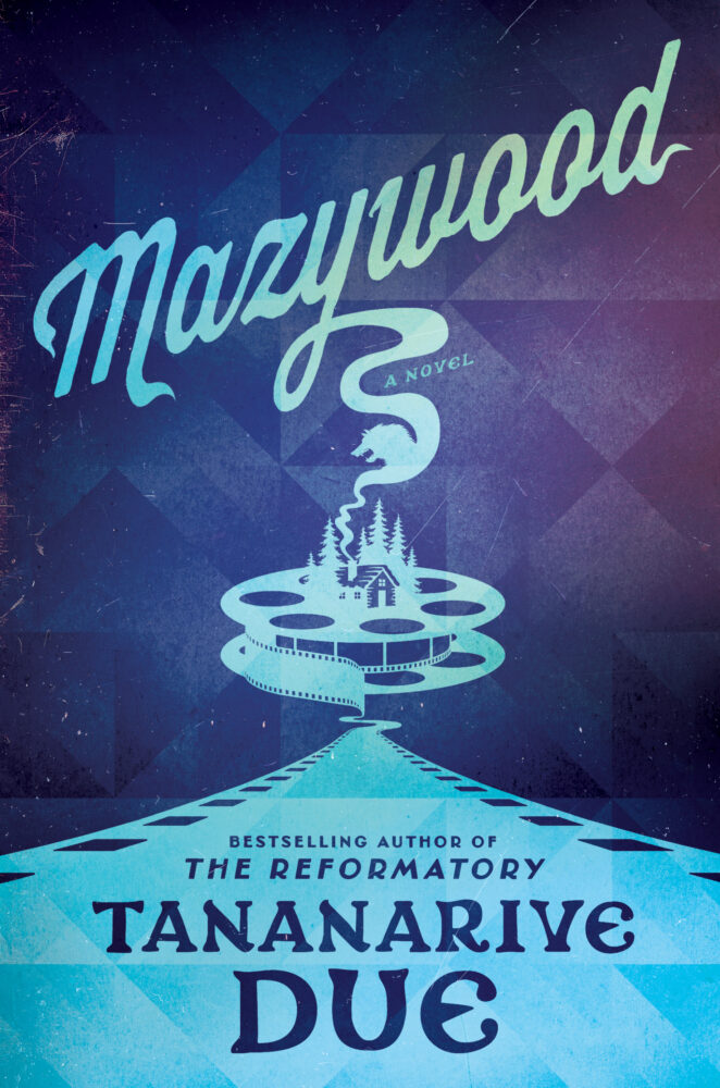 The Bookworm: “Mazywood” by Tananarive Due